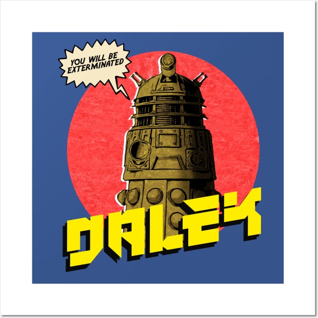 Exterminate Everything Wall Art by HarlinDesign